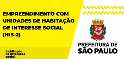 Empreendimento com unidades de Habitação de Interesse Social (HIS-2) - Prefeitura de São Paulo